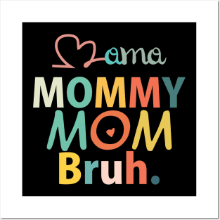 Funny Mama Mommy Mom Bruh Posters and Art